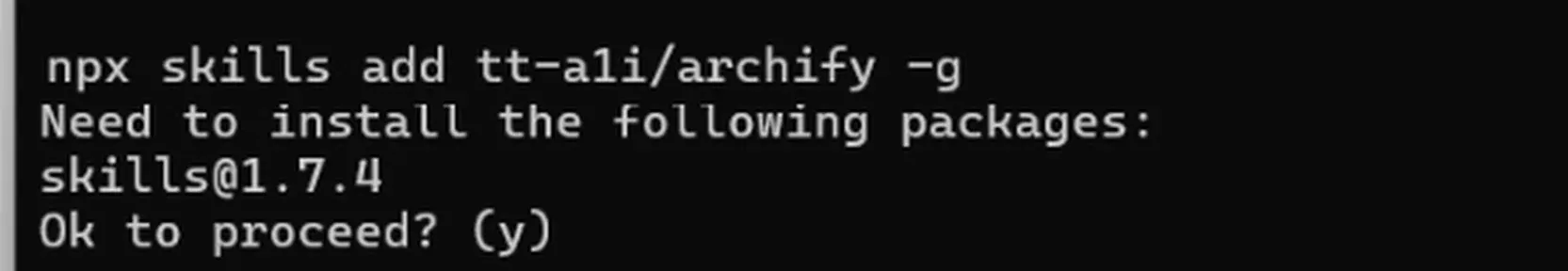 Windows 命令提示字元執行 npx skills add tt-a1i/archify -g 的畫面,第一次執行會問要不要安裝 skills 套件,使用者資料夾路徑已遮